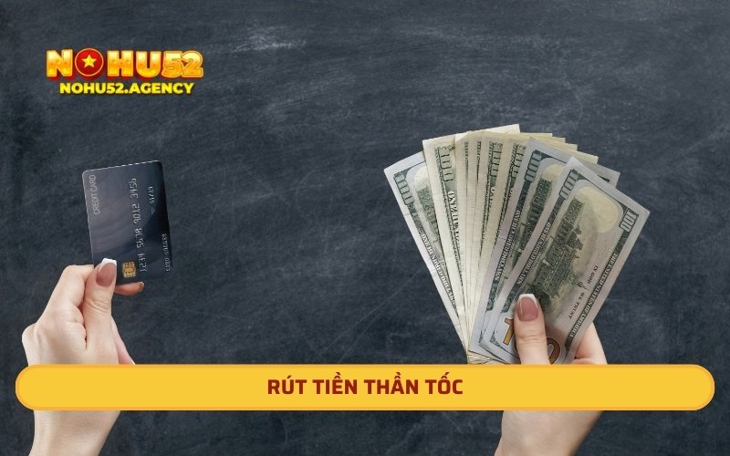 Rút tiền thần tốc