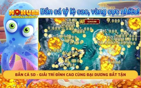 Bắn cá 5D - Giải Trí Đỉnh Cao Cùng Đại Dương Bất Tận