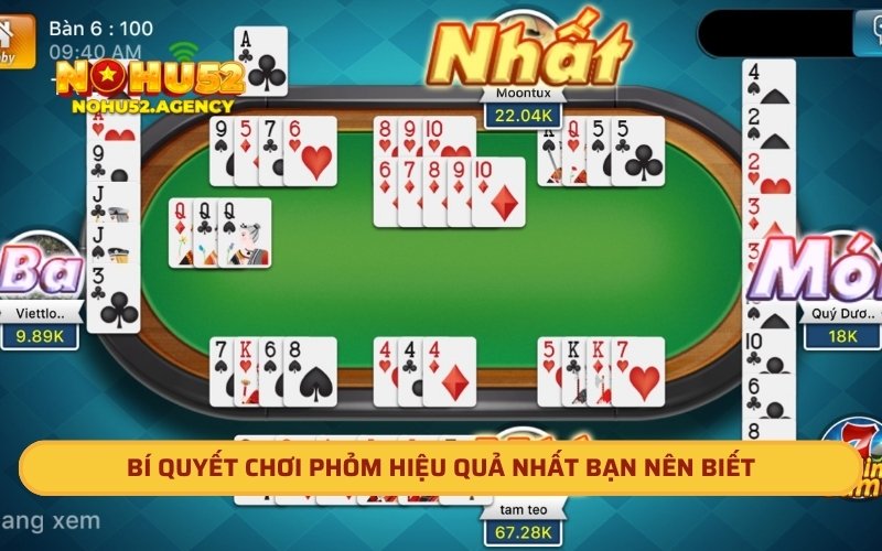 Bí quyết chơi Phỏm hiệu quả nhất bạn nên biết