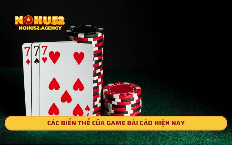 Các biến thể của game bài cào hiện nay