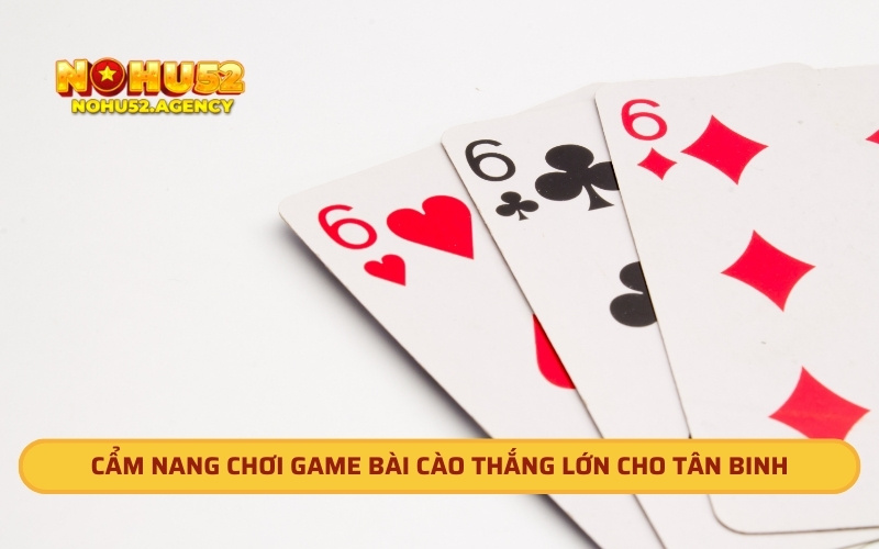 Cẩm nang chơi game bài cào thắng lớn cho tân binh