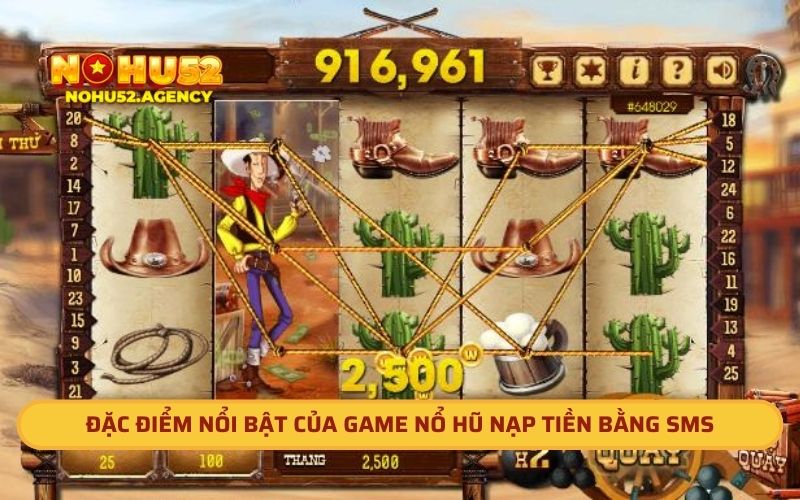 Đặc điểm nổi bật của game nổ hũ nạp tiền bằng SMS