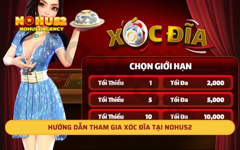 Hướng dẫn tham gia xóc dĩa tại Nohu52