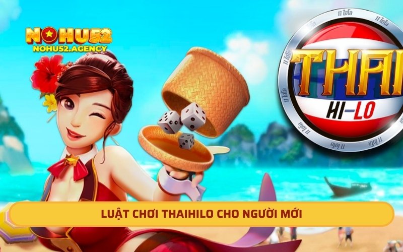 Luật chơi Thaihilo cho người mới