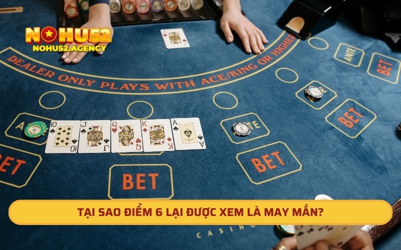 Tại sao điểm 6 lại được xem là may mắn?